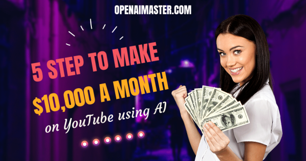 Make $10,000 A Month on YouTube using AI