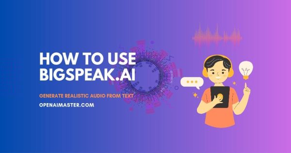 How to Use BigSpeak AI