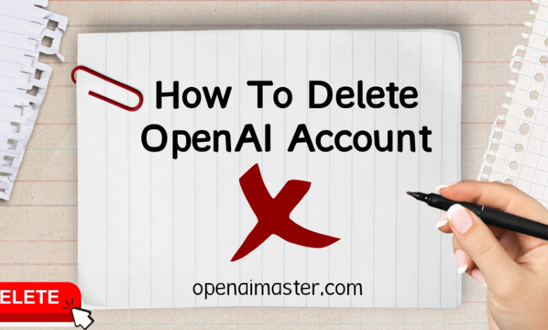 how to delete OpenAI account