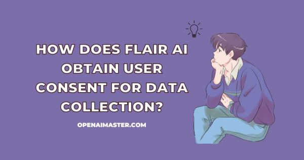 How does Flair AI Obtain User Consent For Data Collection?