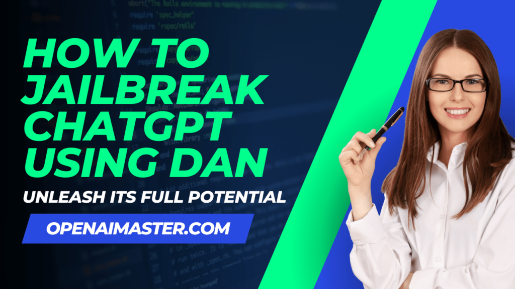 How to Jailbreak ChatGPT Using DAN Unleash its Full Potential From ChatGPT AI