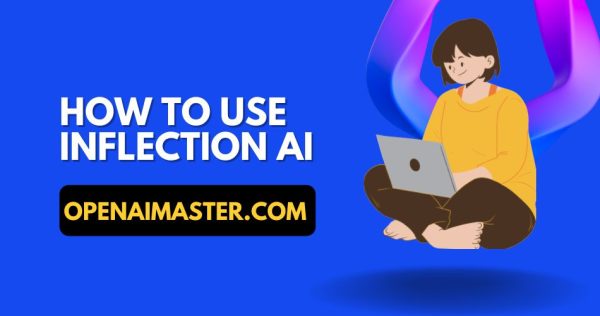 How to Use Inflection AI