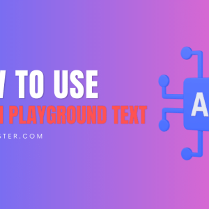 How to Use OpenAI Playground Text