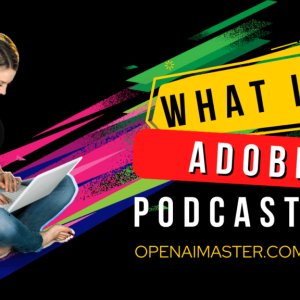 What is Adobe Podcast AI?