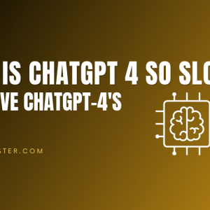 Why is ChatGPT 4 so slow