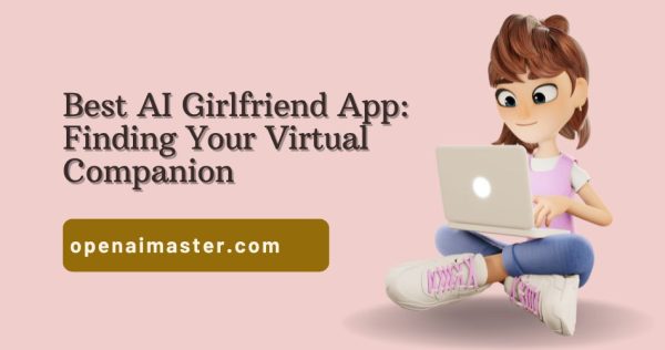 Best AI Girlfriend App