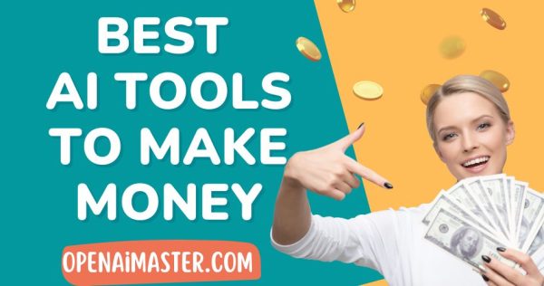 Best AI Tools To Make Money