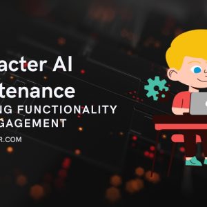 Character AI Maintenance