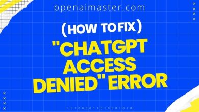 How To Fix "Chatgpt Access Denied" Error