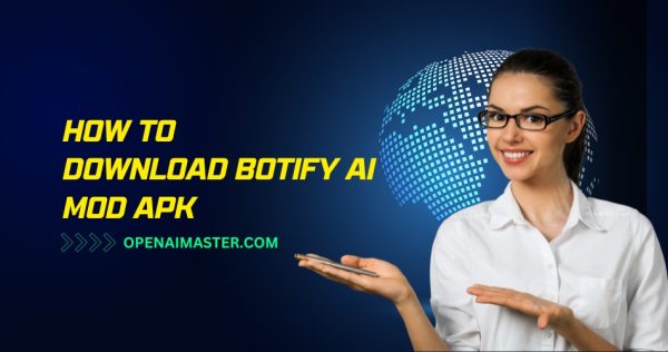 How to Download Botify AI Mod APK