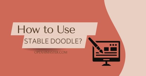 How to Use Stable Doodle?