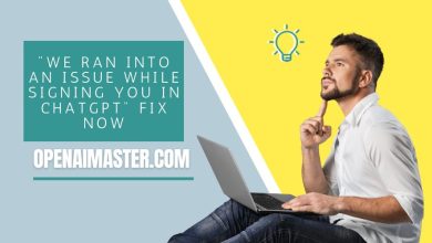 We Ran Into an Issue While Signing You In ChatGPT