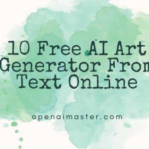 10 Free AI Art Generator From Text Online