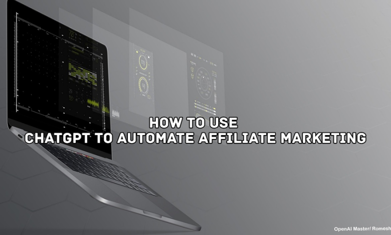 How To Use ChatGPT To Automate Affiliate Marketing?