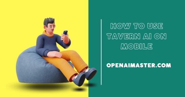 How to Use Tavern AI on Mobile