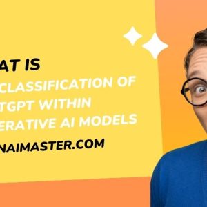 What is The Classification of Chatgpt Within Generative AI Models
