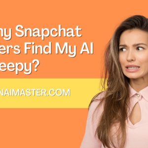 Why Snapchat Users Find My AI Creepy?