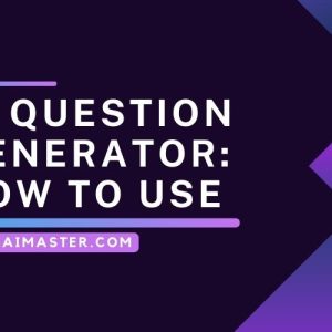 AI Question Generator: How to Use