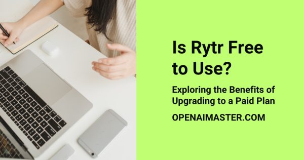 Is Rytr Free to Use?