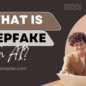 What Is DeepFake In AI