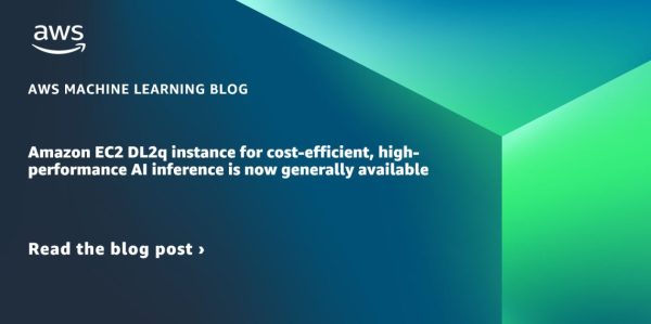 Amazon EC2 DL2q instance for cost-efficient, high-performance AI inference is now generally available