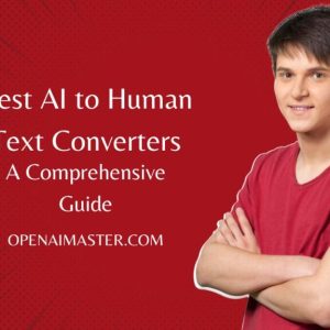 Best AI to Human Text Converter
