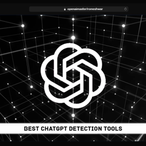 Best ChatGPT Detector Tools