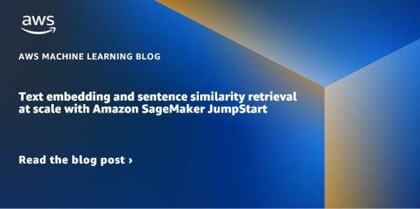 Text embedding and sentence similarity retrieval at scale with Amazon SageMaker JumpStart
