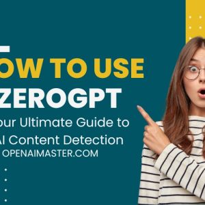 How to Use ZeroGPT